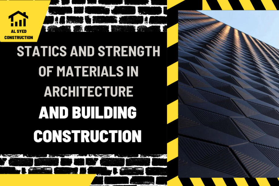 The Ultimate Guide to the Statics and Strength of Materials in Architecture and Building Construction