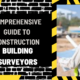 Comprehensive Guide to Construction Building Surveyors