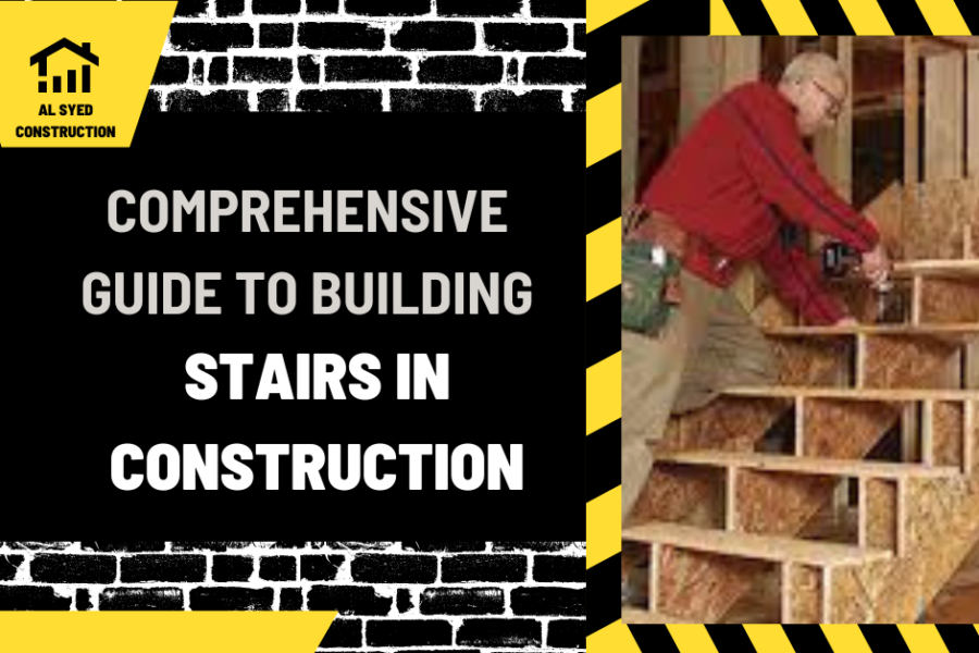 Comprehensive Guide to Building Stairs in Construction