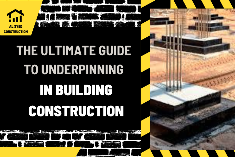 The Ultimate Guide to Underpinning in Building Construction