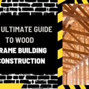 The Ultimate Guide to Wood Frame Building Construction