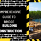 Comprehensive Guide to Bridge Building Construction