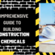 Comprehensive Guide to Building Construction Chemicals