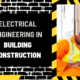 Electrical Engineering in Building Construction