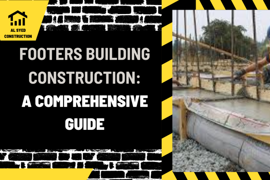 Footers Building Construction: A Comprehensive Guide