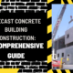 Precast Concrete Building Construction: A Comprehensive Guide