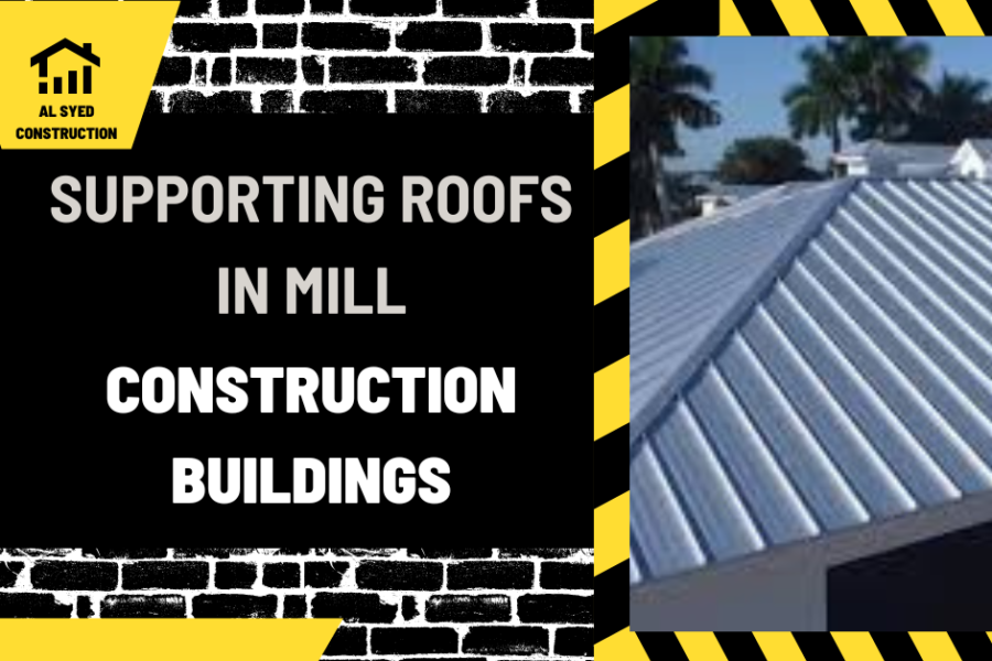 Supporting Roofs in Mill Construction Buildings