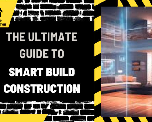 The Ultimate Guide to Smart Build Construction