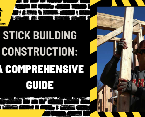 Stick Building Construction: A Comprehensive Guide