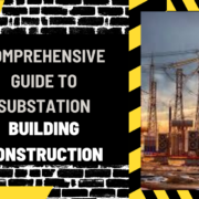 Comprehensive Guide to Substation Building Construction