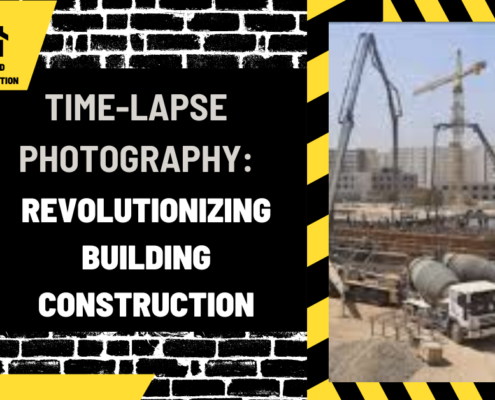 Time-Lapse Photography: Revolutionizing Building Construction