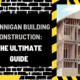 Brannigan Building Construction: The Ultimate Guide