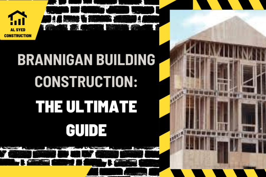 Brannigan Building Construction: The Ultimate Guide