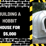 Building a Hobbit House for $5,000