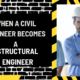 Bridging the Gap: When a Civil Engineer Becomes a Structural Engineer