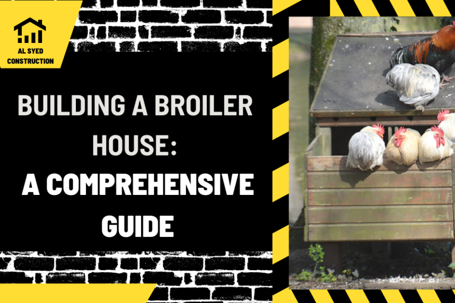 Building a Broiler House: A Comprehensive Guide