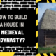 How to Build a House in Medieval Dynasty