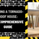 Building a Tornado-Proof House: Our Comprehensive Guide