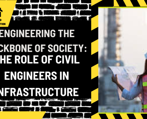 Engineering the Backbone of Society: The Role of Civil Engineers in Infrastructure