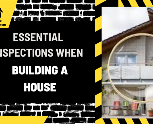 Essential Inspections When Building a House