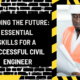 Building the Future: Essential Skills for a Successful Civil Engineer