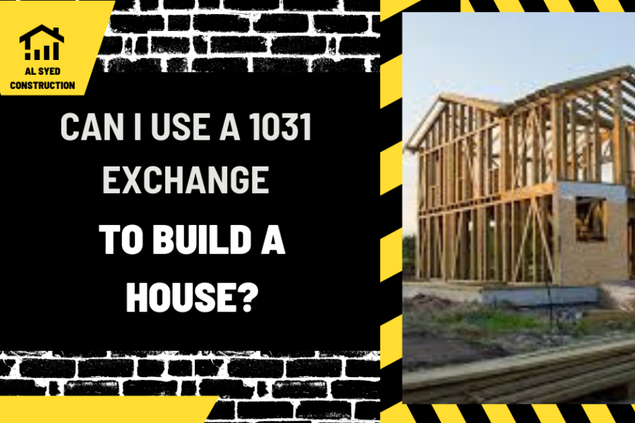 Can I Use a 1031 Exchange to Build a House