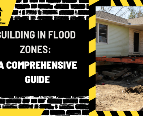 Building in Flood Zones: A Comprehensive Guide