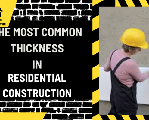 Navigating Drywall Dimensions: The Most Common Thickness in Residential Construction