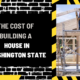 The Cost of Building a House in Washington State