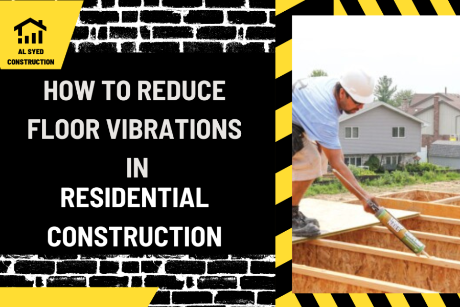 Stabilizing Comfort: How to Reduce Floor Vibrations in Residential Construction