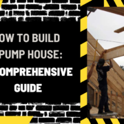 How to Build a Pump House: A Comprehensive Guide