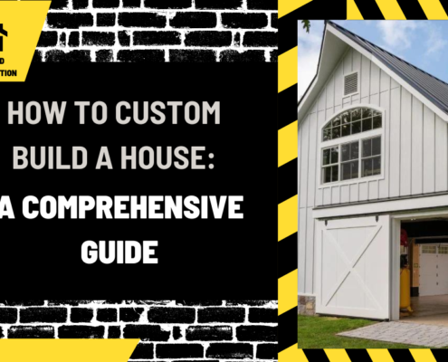 How to Custom Build a House: A Comprehensive Guide