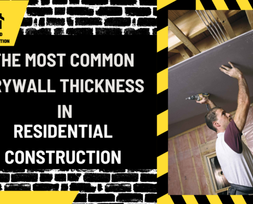 Setting the Standard: The Most Common Drywall Thickness in Residential Construction