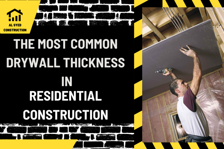 Setting the Standard: The Most Common Drywall Thickness in Residential Construction