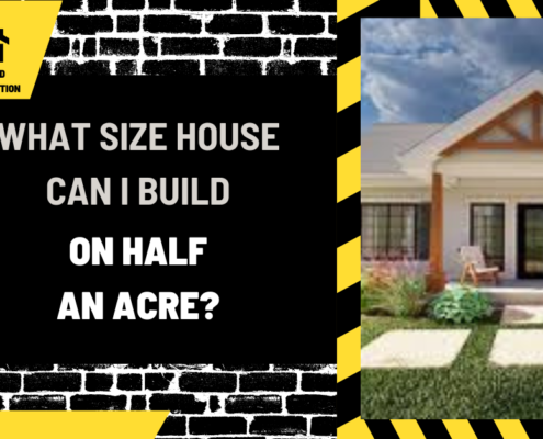 Maximizing Your Space: What Size House Can I Build on Half an Acre