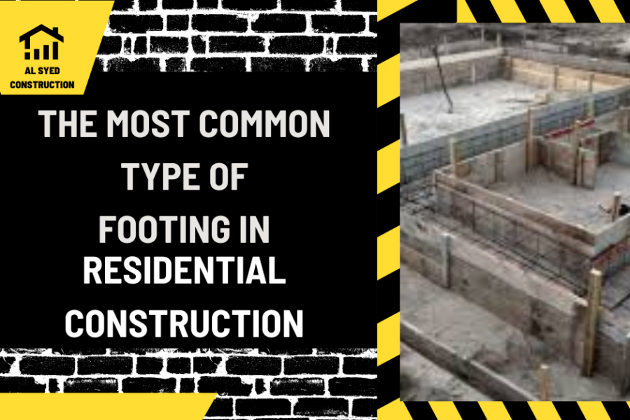 Foundations of Stability: The Most Common Type of Footing in Residential Construction