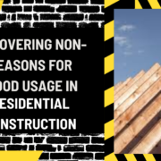 Demystifying Myths: Uncovering Non-Reasons for Wood Usage in Residential Construction