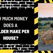 Al Syed construcTIOn (48) How Much Money Does a Builder Make per House
