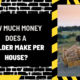 How Much Money Does a Builder Make per House