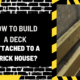 How to Build a Deck Attached to a Brick House