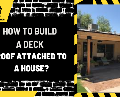 How to Build a Deck Roof Attached to a House