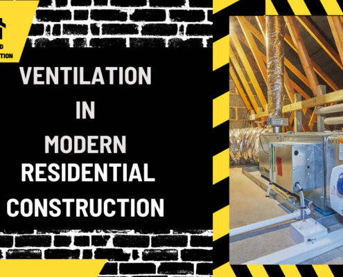 Breathing Easy: Ventilation in Modern Residential Construction