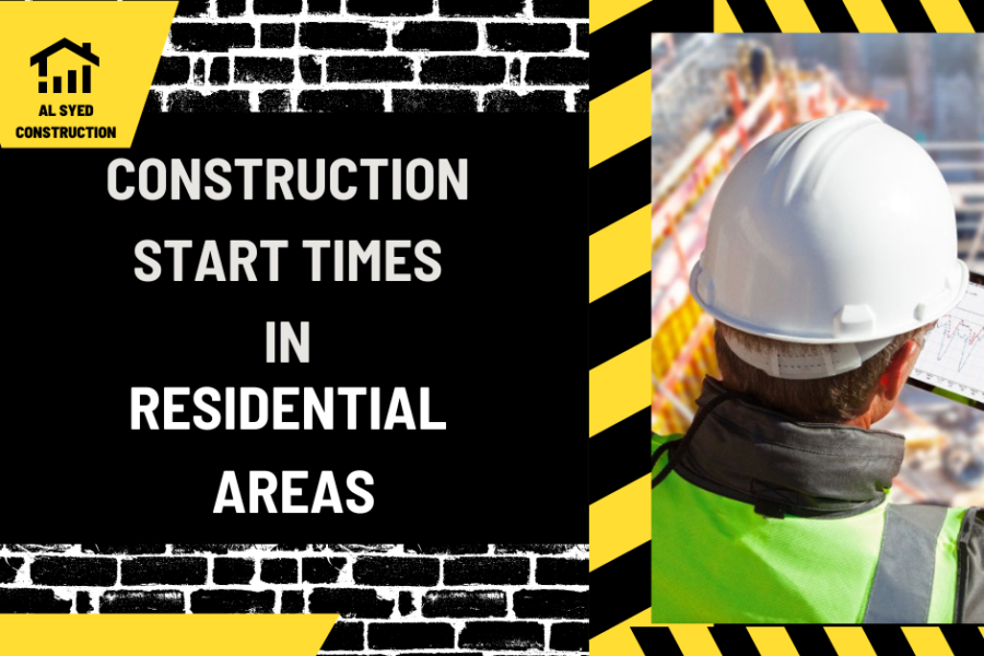 Setting Boundaries: Construction Start Times in Residential Areas