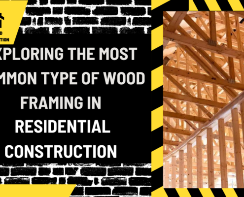 The Backbone of Homes: Exploring the Most Common Type of Wood Framing in Residential Construction