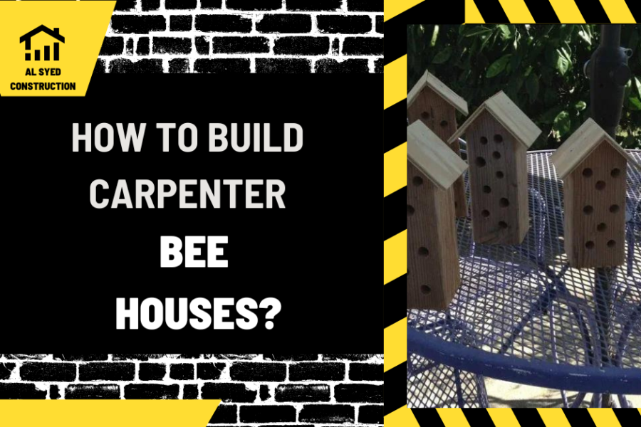 How to Build Carpenter Bee Houses
