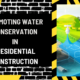 Harnessing Efficiency: Promoting Water Conservation in Residential Construction