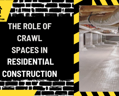 Elevating Comfort: The Role of Crawl Spaces in Residential Construction