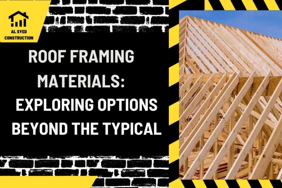 Roof Framing Materials: Exploring Options Beyond the Typical