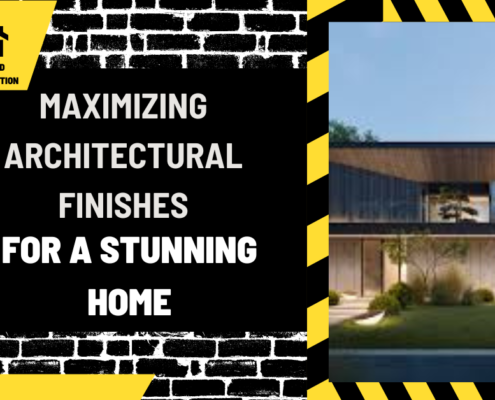 Maximizing Architectural Finishes for a Stunning Home