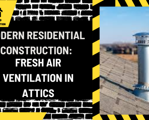 Modern Residential Construction: Fresh Air Ventilation in Attics